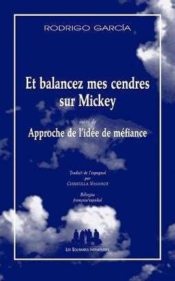 Et balancez mes cendres sur Mickey suivi de Approche de l'idée de méfiance