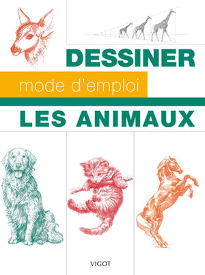 Dessiner mode d'emploi : les animaux