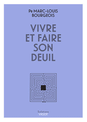 Vivre et faire son deuil