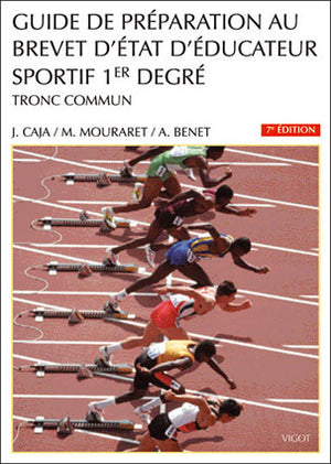 Guide de préparation au brevet d'État d'éducateur sportif : 1er degré, tronc commun