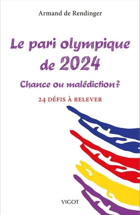 Le pari olympique de 2024, chance ou malédiction ?