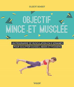 Objectif mince et musclée