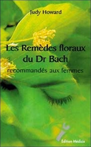 Les remèdes floraux du Dr Bach recommandés aux femmes