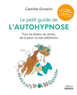 Le petit guide de l'autohypnose