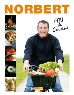 Top Chef - Norbert Tarayre - Fou de cuisine