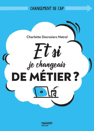 Et si je changeais de métier ?