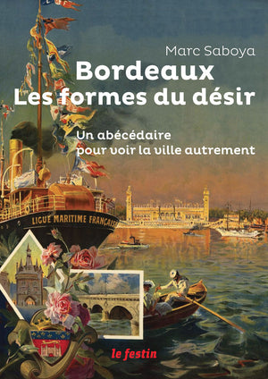 Bordeaux, les formes du désir