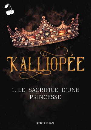 Kalliopée 1: Le sacrifice d'une princesse