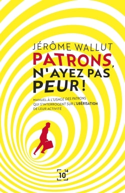 Patrons, n'ayez pas peur !