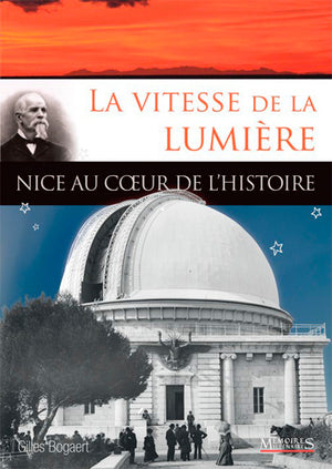 Vitesse de la lumière, Nice au cœur de l'histoire