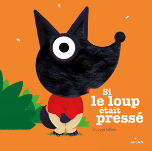 Si le loup était pressé