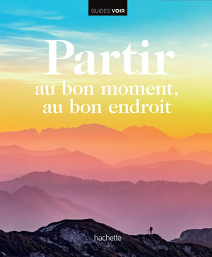 Partir au bon moment, au bon endroit