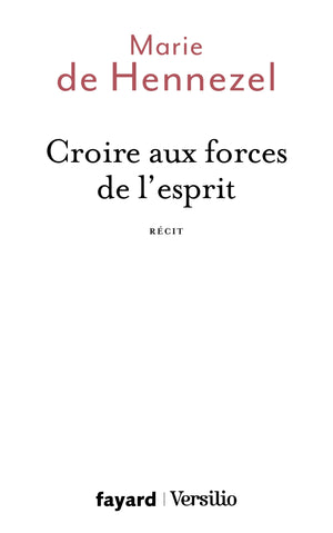 Croire aux forces de l'esprit