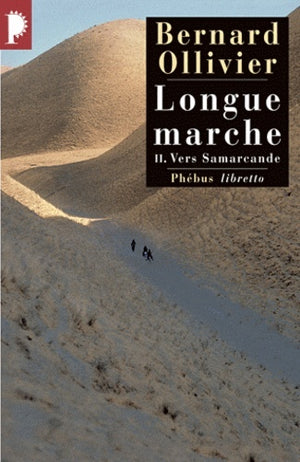 Longue marche, tome 2 : Vers Samarcande