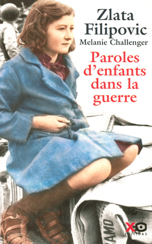 Paroles d'enfants dans la guerre - journaux intimes d'enfants et de jeunes gens 1914-2004