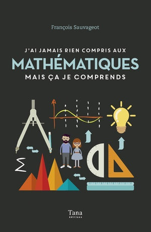 J'ai jamais rien compris aux maths mais ça je comprends