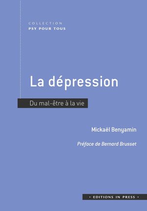 La dépression: Du mal-être à la vie