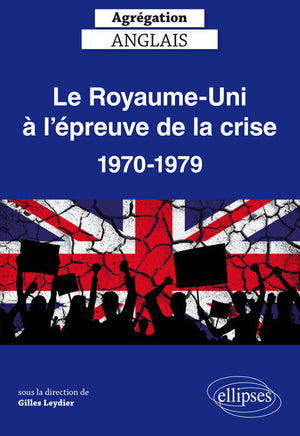 Le Royaume-Uni à l'Épreuve de la Crise 1970-1979