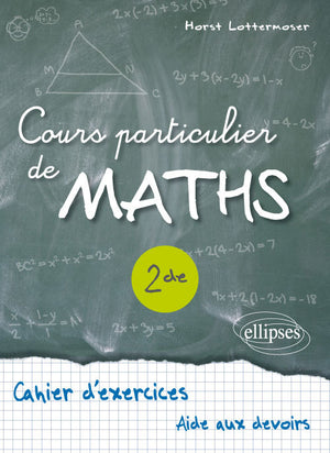 Cours particulier de maths seconde cahier d'exercices aide aux devoirs