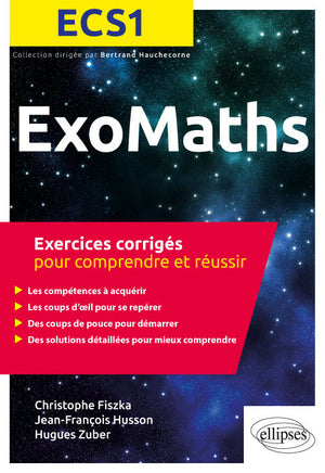 Maths ECS1: Exercices corrigés pour comprendre et réussir