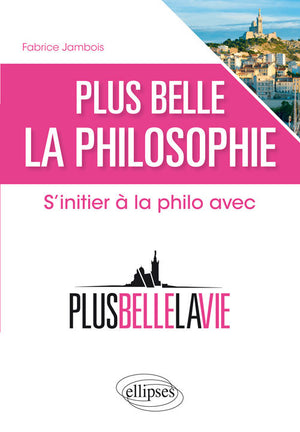 Plus belle la philosophie