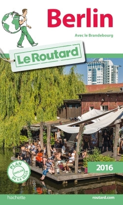 Guide du Routard Berlin 2016: Avec le Brandebourg