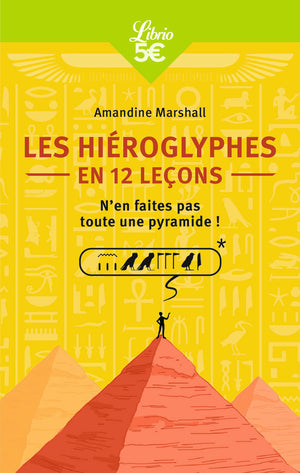 Les Hiéroglyphes en 12 leçons