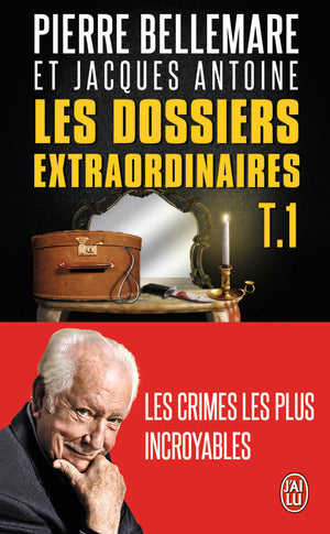 Les dossiers extraordinaires, tome 1