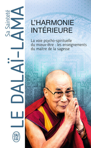 L'harmonie intérieure: La voie psycho-spirituelle du mieux-être : les enseignements du maître de la sagesse