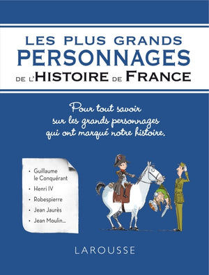 Les plus grands personnages de l'Histoire de France