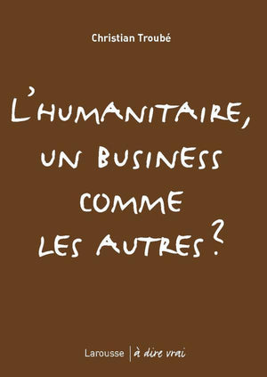 L'humanitaire, un business comme les autres ?