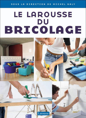 Le Larousse du Bricolage