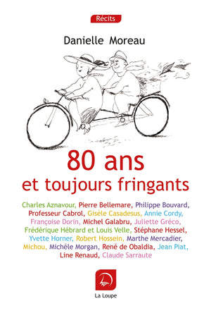 80 ans et toujours fringants