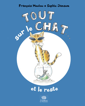 Tout sur le chat... et le reste