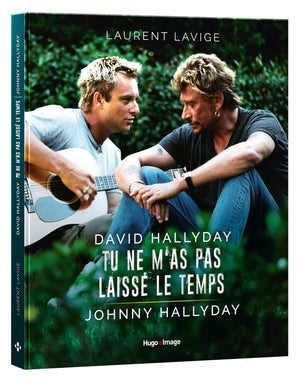 David Hallyday, tu ne m'as pas laissé le temps