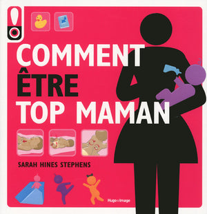 Comment être top maman