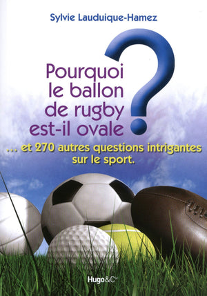 Pourquoi le ballon de rugby est-il ovale ?