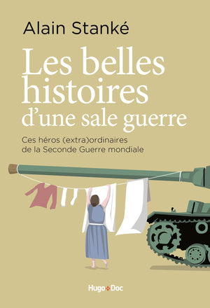 Les belles histoires d'une sale guerre