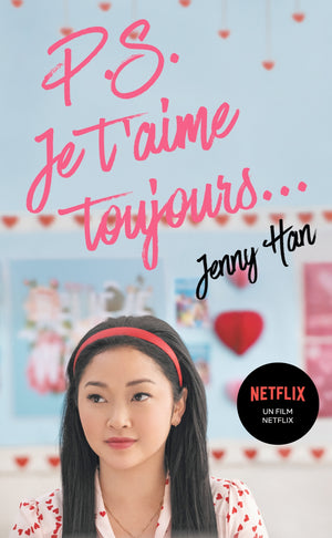 Les amours de Lara Jean T02 - P.S. Je t'aime toujours (Netflix)