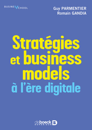 Stratégies et business models à l’ère digitale