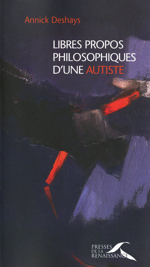 Libres propos philosophiques d'une autiste