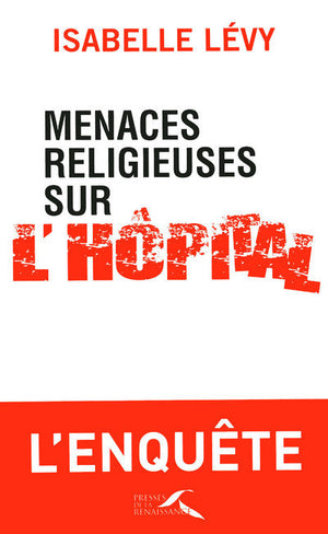 Menaces religieuses sur l'hôpital