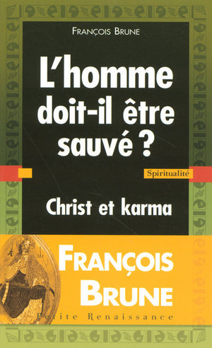 L'homme doit-il être sauvé ? Christ et karma