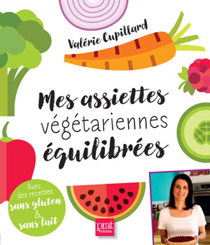 Mes assiettes végétariennes équilibrées