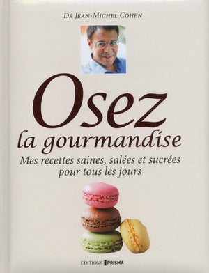 Osez la gourmandise !