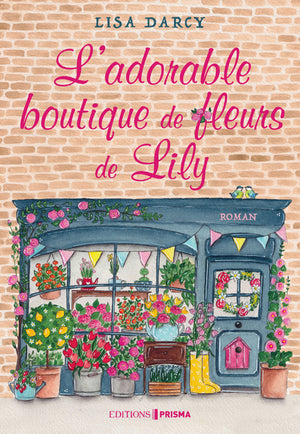 L'adorable boutique de fleurs de Lily