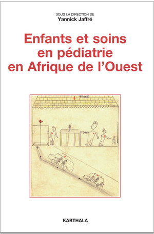 Enfants et Soins en Pédiatrie en Afrique de l'Ouest