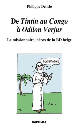 De Tintin au Congo à Odilon Verjus. Le missionnaire, héros de la BD belge