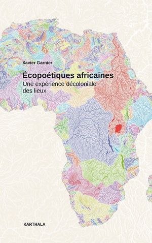 Écopoétiques africaines : Une expérience décoloniales des lieux