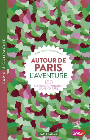 Autour de Paris, l'aventure